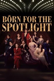 مسلسل Born for the Spotlight