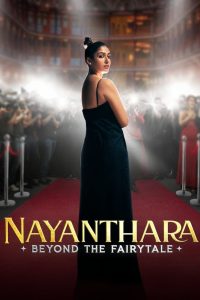 فيلم Nayanthara: Beyond the Fairy Tale 2024 مترجم