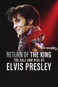 فيلم Return of the King: The Fall and Rise of Elvis Presley 2024 مترجم