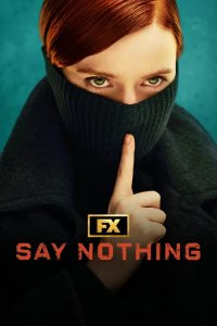 Say Nothing: الموسم 1