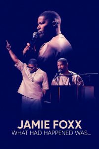 فيلم Jamie Foxx: What Had Happened Was… 2024 مترجم