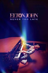 فيلم Elton John: Never Too Late 2024 مترجم