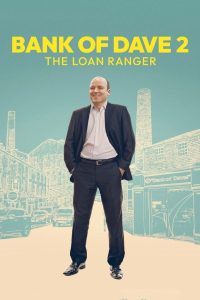 فيلم Bank of Dave 2 : The Loan Ranger 2025 مترجم