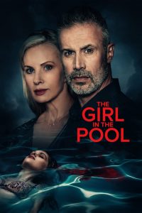 مشاهدة فيلم The Girl in the Pool 2024 مترجم