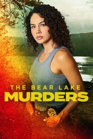 مشاهدة فيلم The Bear Lake Murders 2025 مترجم