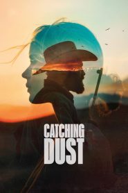 فيلم Catching Dust 2024 مترجم