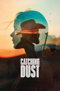 فيلم Catching Dust 2024 مترجم