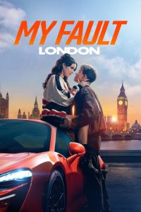 فيلم My Fault: London 2025 مترجم