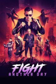 فيلم Fight Another Day 2024 مترجم